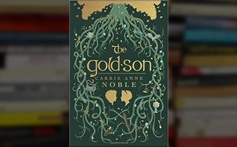 A True Treasure: ‘The Gold-Son’ | A Spoiler-Free Review