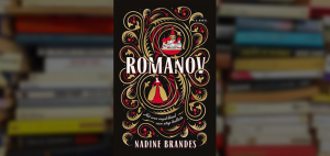 romanovs, romanovs book, romanovs book nadine brandes, romanovs nadine brandes, romanovs book review, romanovs book 2019, romanovs book release date, romanove book fantasy, nadine brandes author, nadine branes, nadine brandes books, historical finction books, hictorical fantasy, new 2019 books, young adult books 2019, book reviews, romanov book review, romanov nadine brandes review, fictionist