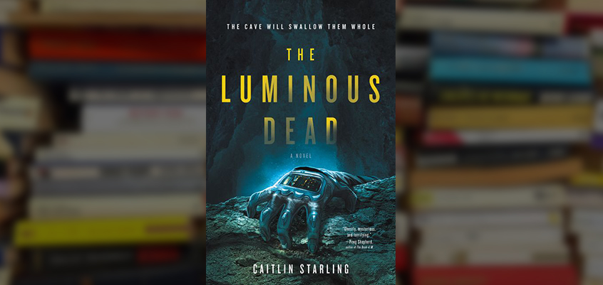 the luminous dead, read the luminous dead, read the luminous dead online, the luminous dead review, caitlin starling, caitlin starling author, caitlin starling debut, the luminous dead debut, the luminous dead book, sci fi book, new sci fi books, new 2019 sci fi books, young adult sci fi, ya scifi, scifi for teens, scifi for young adults, scifi thriller,